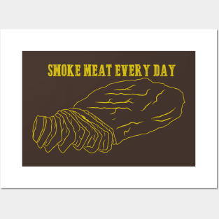 Smoke Meat Everyday Posters and Art